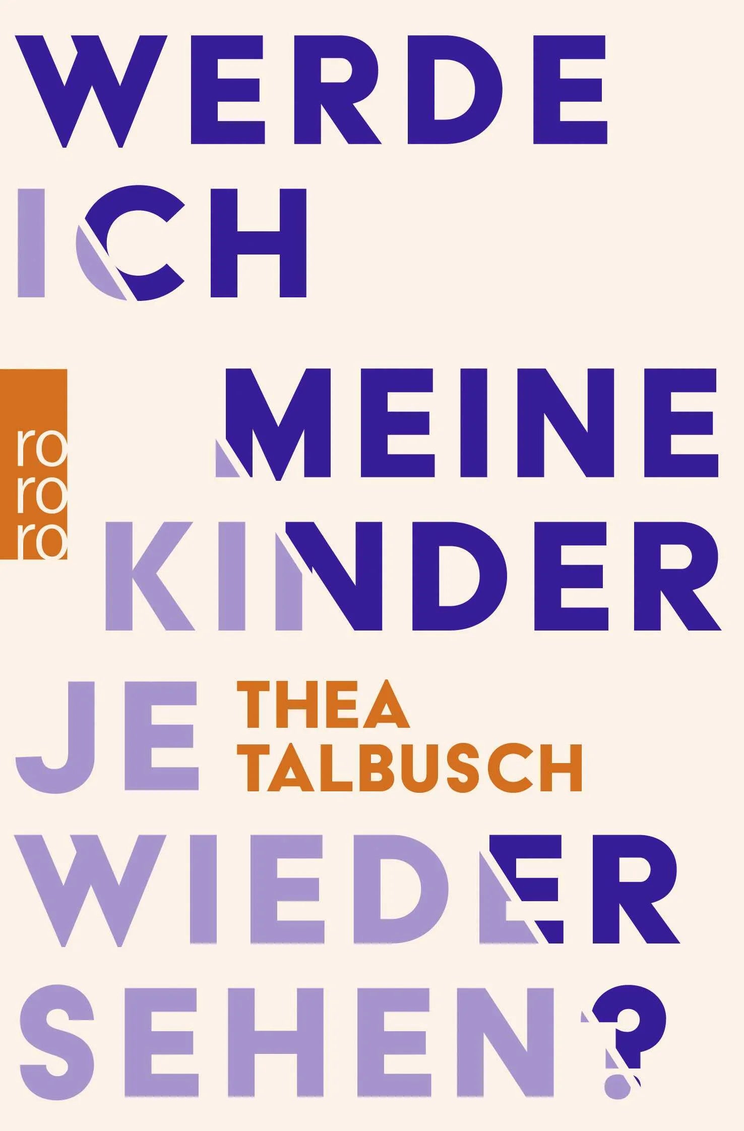 Buchcover von 'Werde ich meine Kinder je wiedersehen?' - Taschenbuch von Thea Talbusch