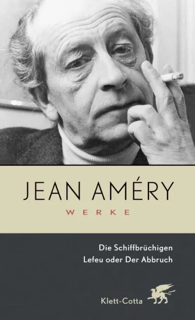 Buchcover von 'Werke. Bd. 1: Die Schiffbrüchigen / Lefeu oder Der Abbruch' - Gebundene Ausgabe von Jean Améry