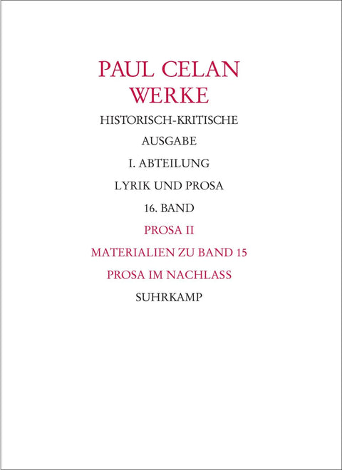 Werke. Historisch-kritische Ausgabe. I. Abteilung: Lyrik und Prosa