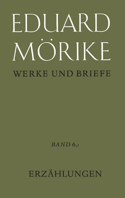 Buchcover von 'Werke und Briefe. Historisch-kritische Gesamtausgabe. Pflichtfortsetzung / Erzählungen' - Gebundene Ausgabe von Eduard Mörike