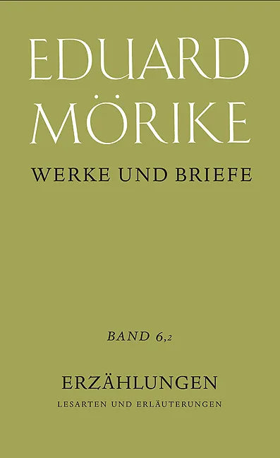 Buchcover von 'Werke und Briefe. Historisch-kritische Gesamtausgabe. Pflichtfortsetzung / Erzählungen' - Gebundene Ausgabe von Eduard Mörike