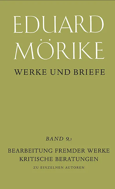 Buchcover von 'Werke und Briefe. Historisch-kritische Gesamtausgabe. Pflichtfortsetzung / Bearbeitung fremder Werke. Kritische Beratung' - Gebundene Ausgabe von Eduard Mörike