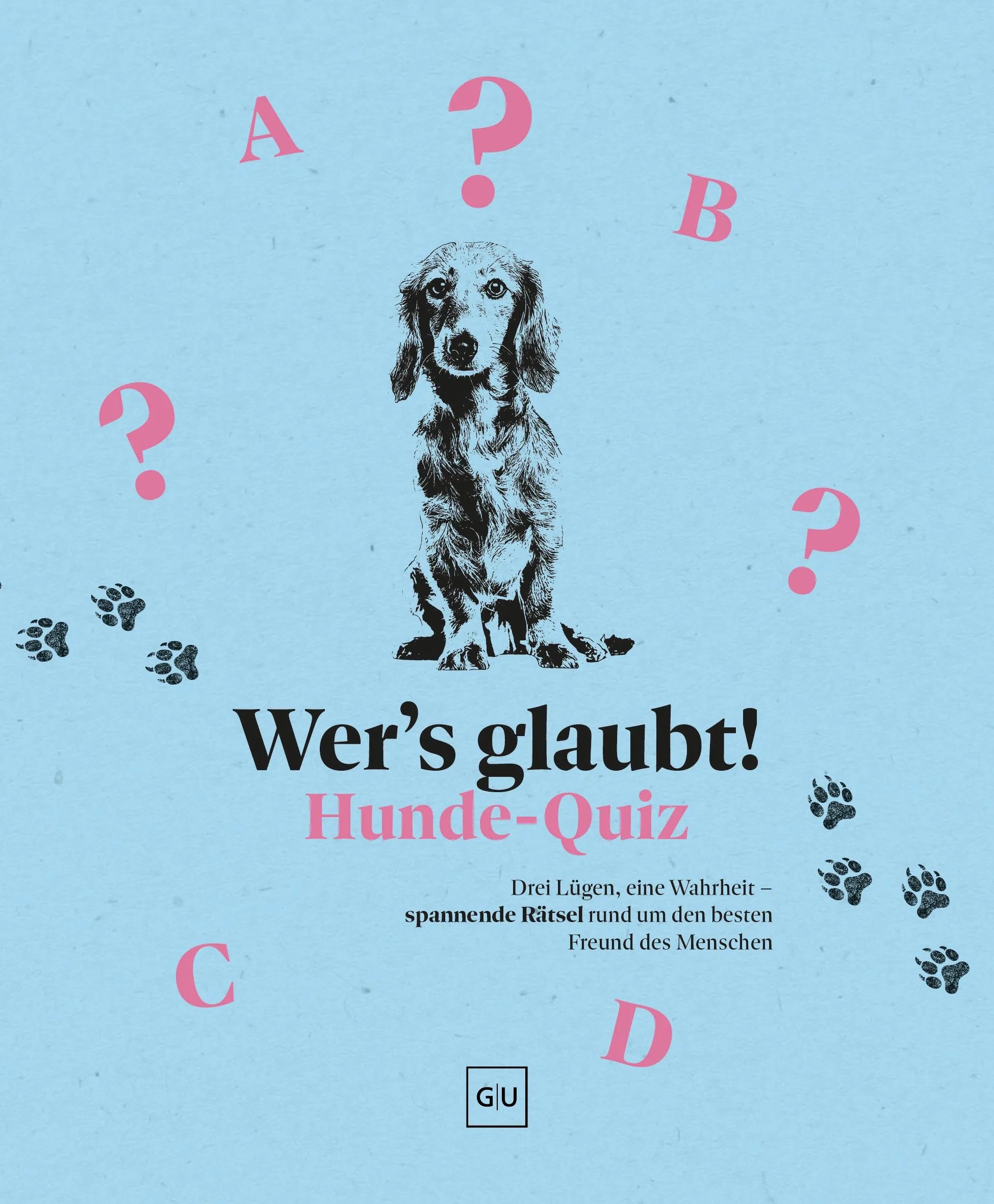 Cover: Wer's glaubt! Das Hunde-Quiz (Taschenbuch) von Stefan Heine