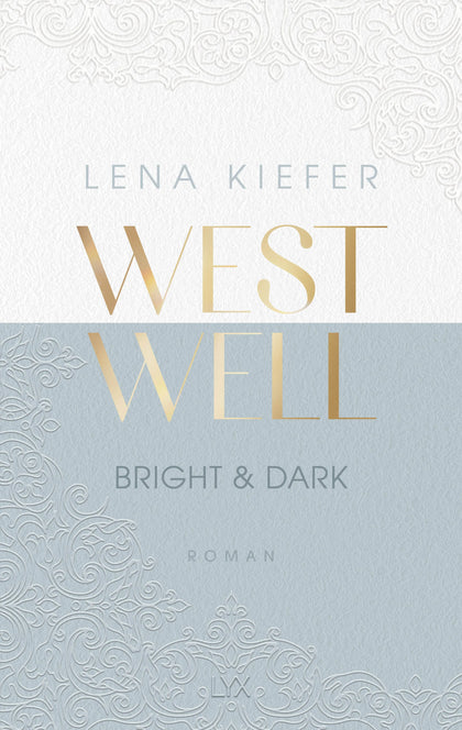 Cover: Westwell - Bright &amp; Dark (Paperback) von Lena Kiefer