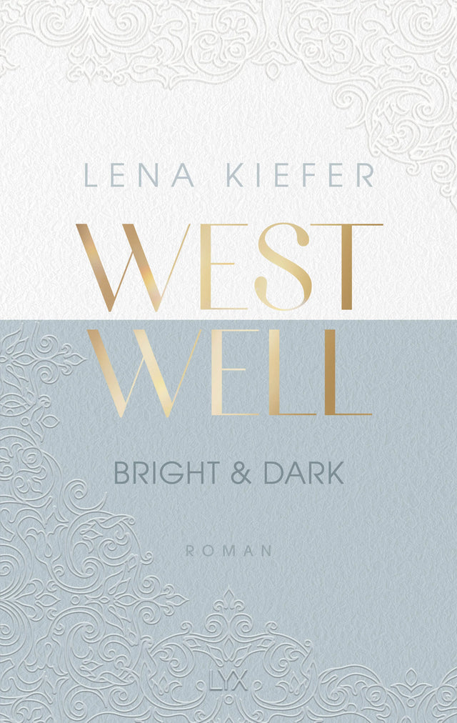 Cover: Westwell - Bright &amp; Dark (Paperback) von Lena Kiefer