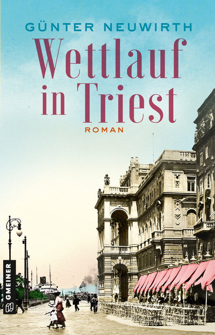 Cover: Wettlauf in Triest (E-Book) von Günter Neuwirth