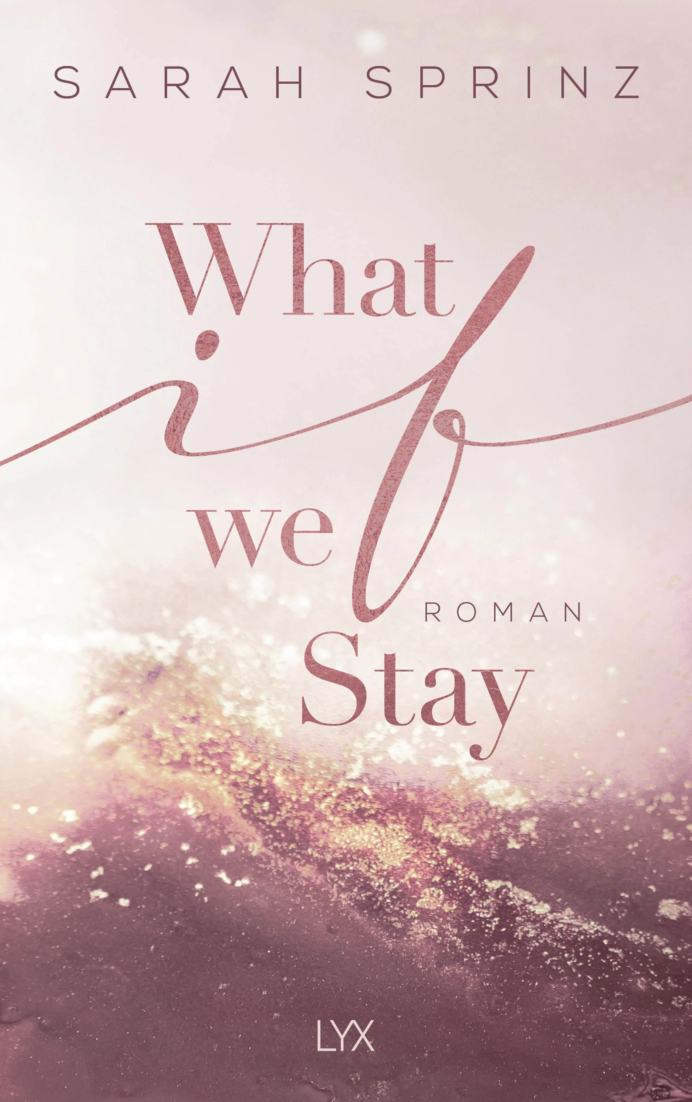 Buchcover von 'What if we Stay' - Paperback von Sarah Sprinz