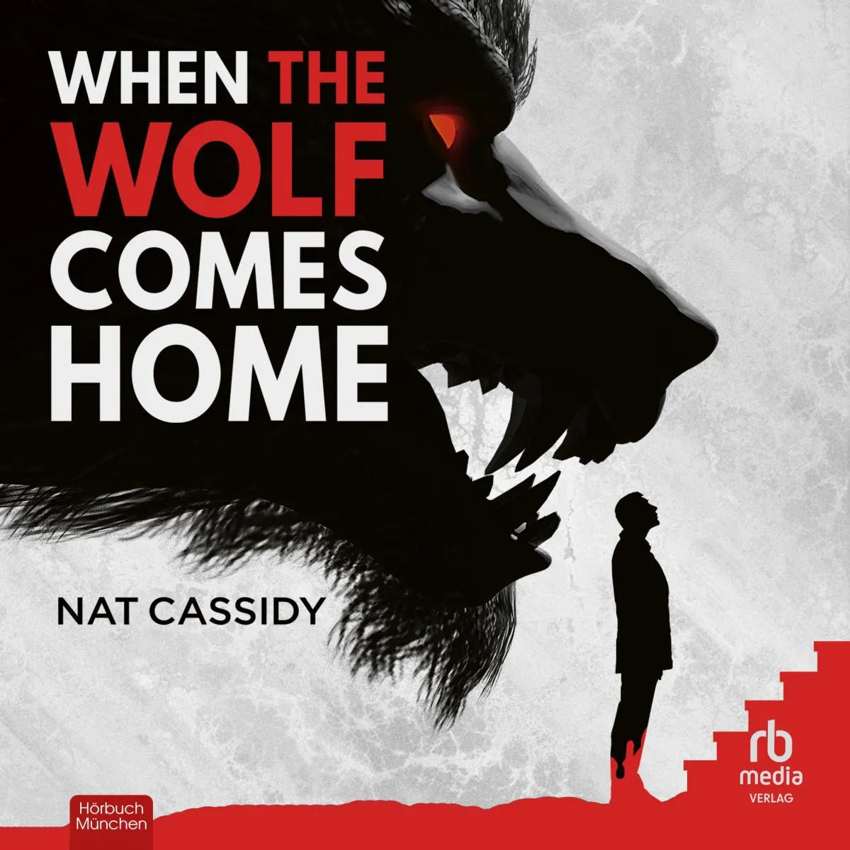 Cover: When the Wolf comes Home (Hörbuch Download) von Nat Cassidy