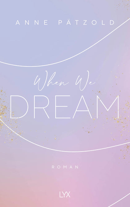 Buchcover von 'When We Dream' - Paperback von Anne Pätzold