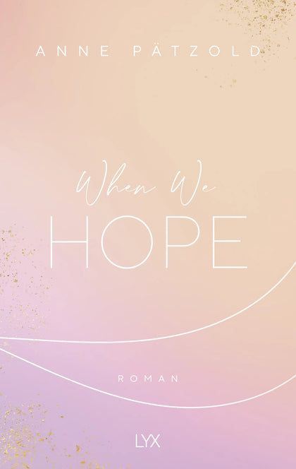 Buchcover von 'When We Hope' - Paperback von Anne Pätzold