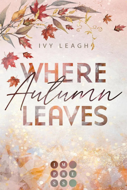Cover: Where Autumn Leaves (E-Book) von Ivy Leagh
