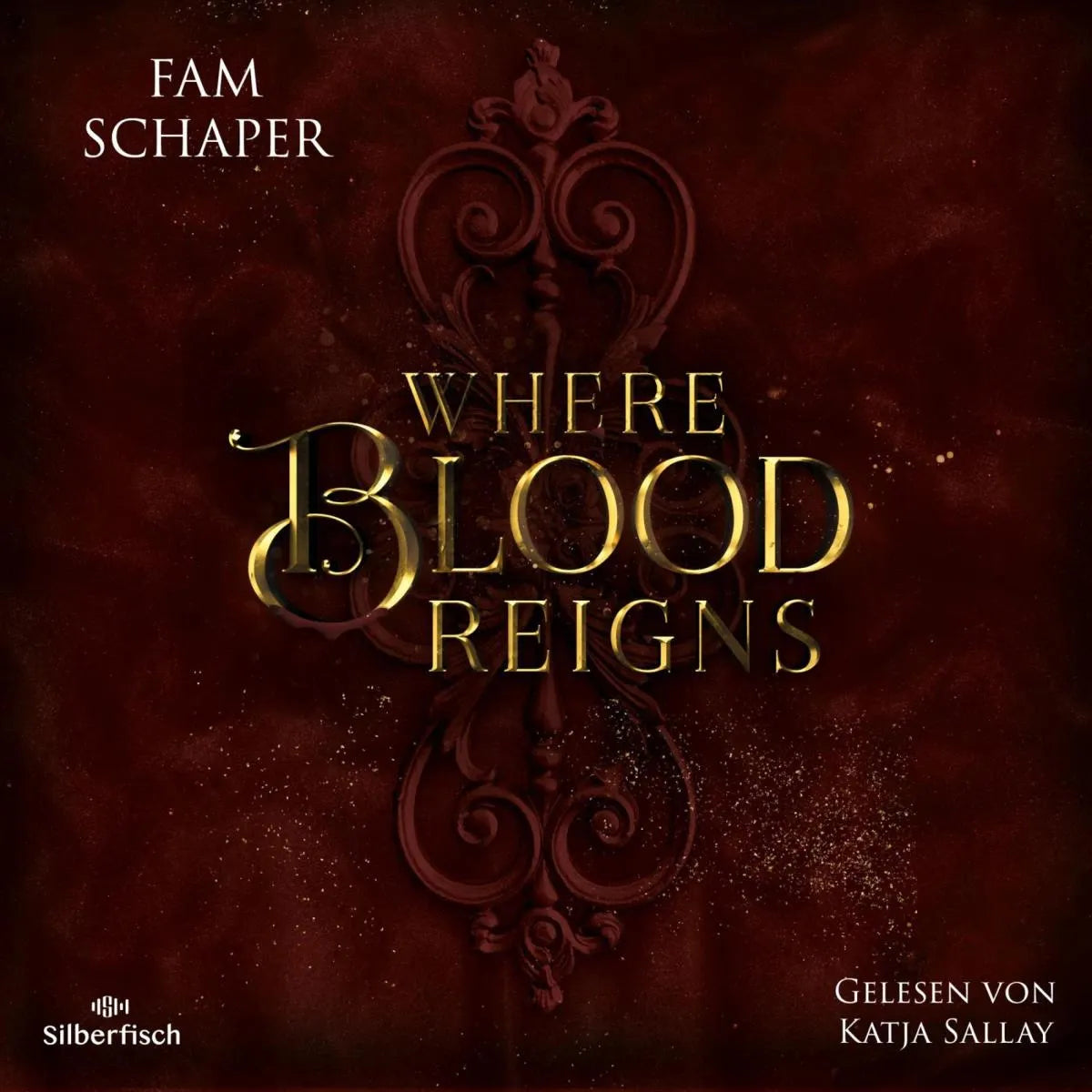 Cover: Where Blood Reigns (Hörbuch Download) von Fam Schaper