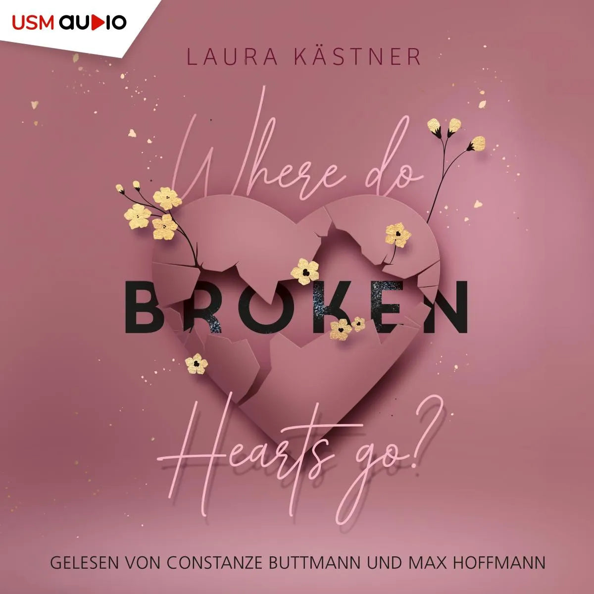 Cover: Where Do Broken Hearts Go? (Hörbuch Download) von Laura Kästner