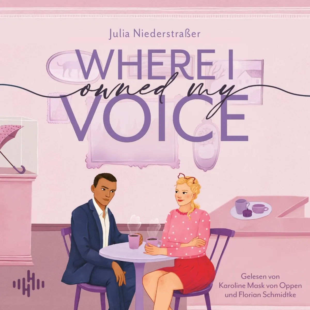 Cover: Where I Owned My Voice (Hörbuch Download) von Julia Niederstraßer