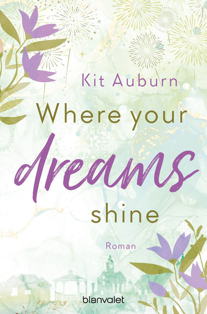 Cover: Where your dreams shine (E-Book) von Kit Auburn