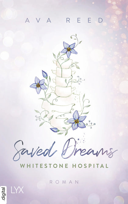 Cover: Whitestone Hospital - Saved Dreams (E-Book) von Ava Reed