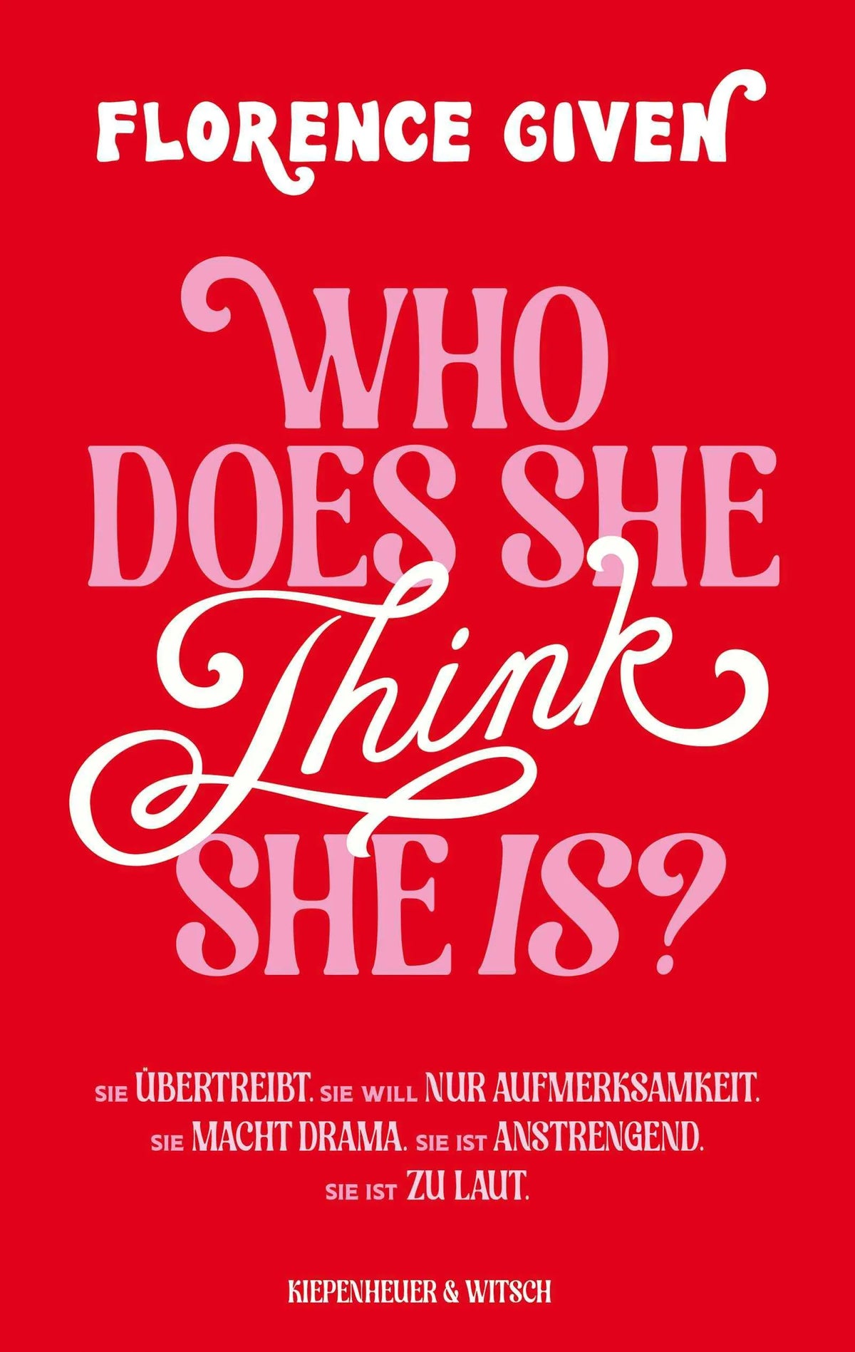 Cover: Who Does She Think She Is? (Paperback) von Florence Given