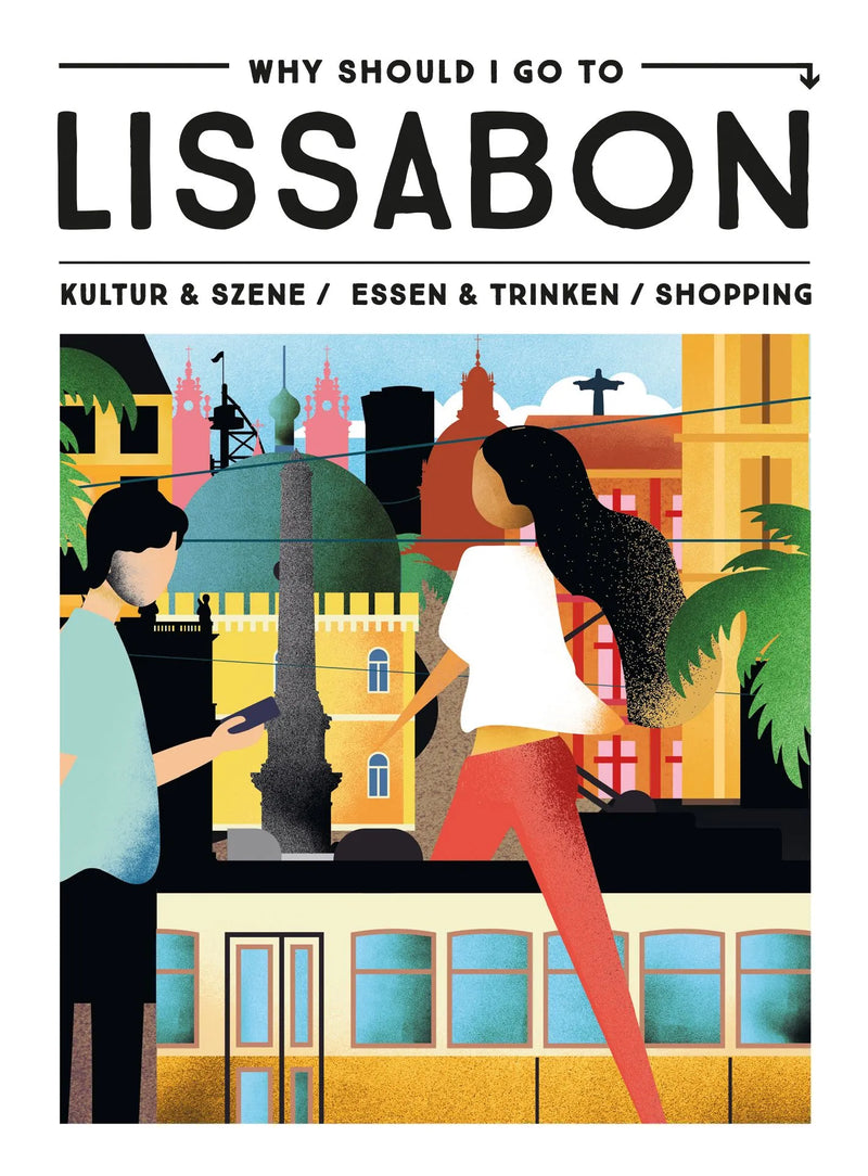 Why Should I Go To Lissabon