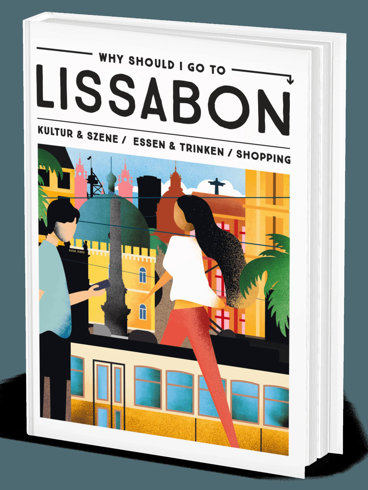 Cover: Why Should I Go To Lissabon (Paperback) von Ana Kuijpers