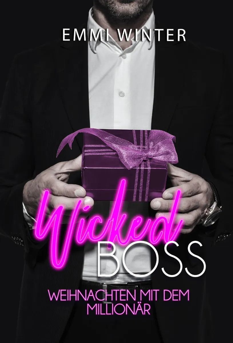 Cover: Wicked Boss (E-Book) von Emmi Winter