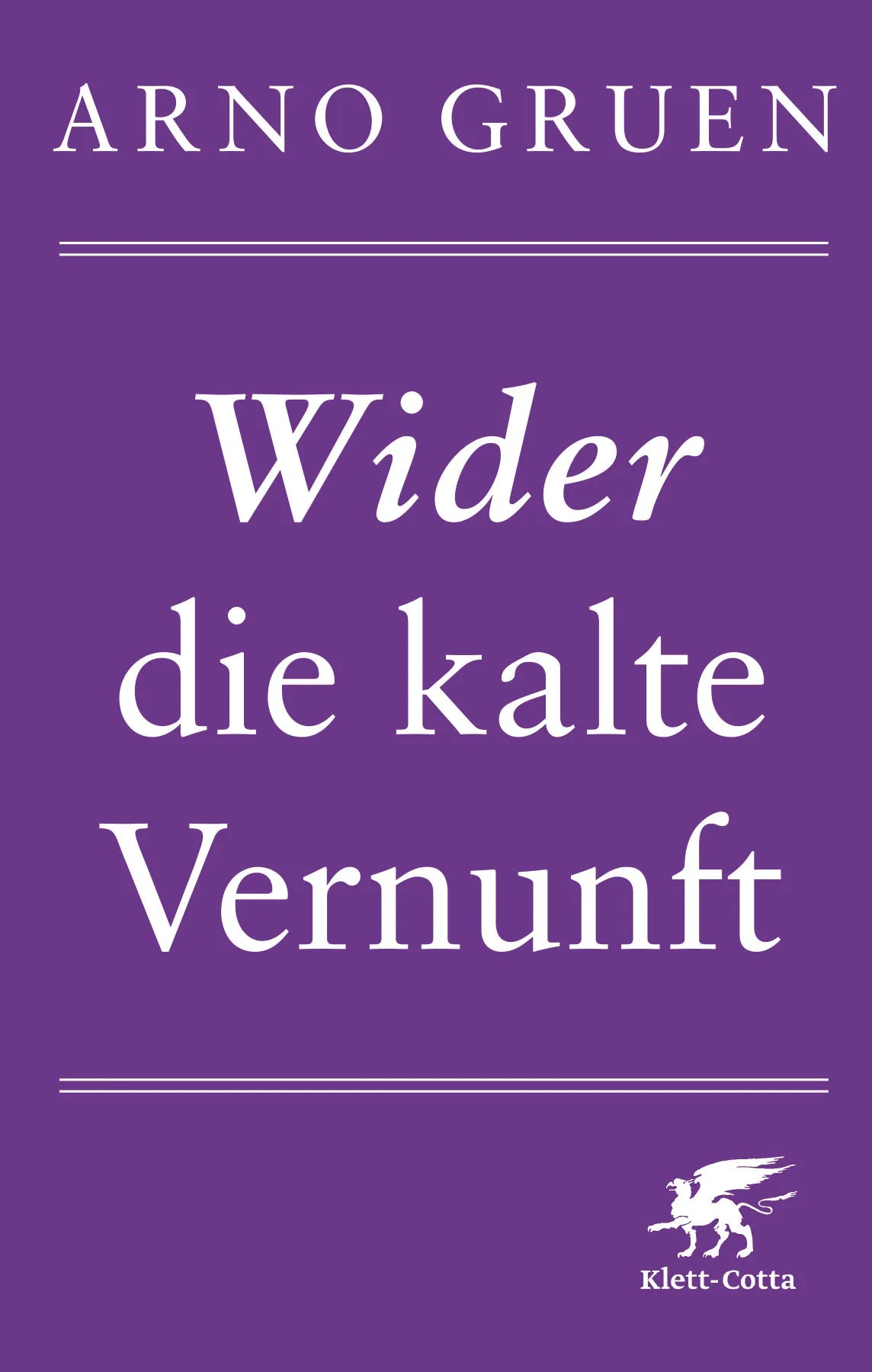 Buchcover von 'Wider die kalte Vernunft' - Paperback von Arno Gruen