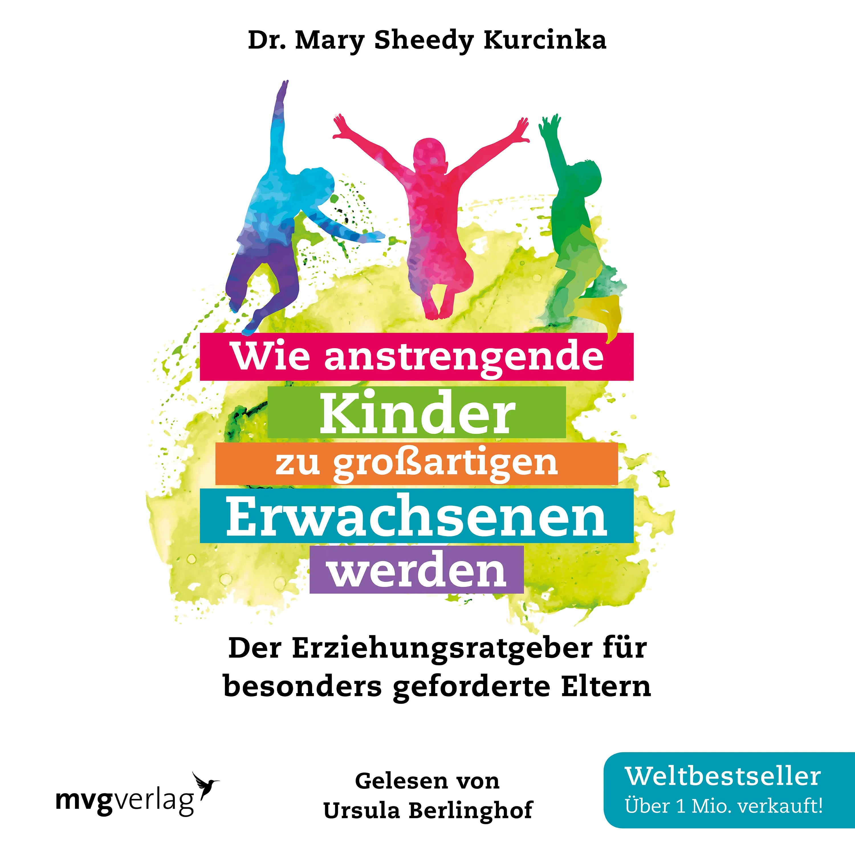 Buchcover von 'Wie anstrengende Kinder zu großartigen Erwachsenen werden' - HÃ¶rbuch (CD) von Mary Sheedy Kurcinka