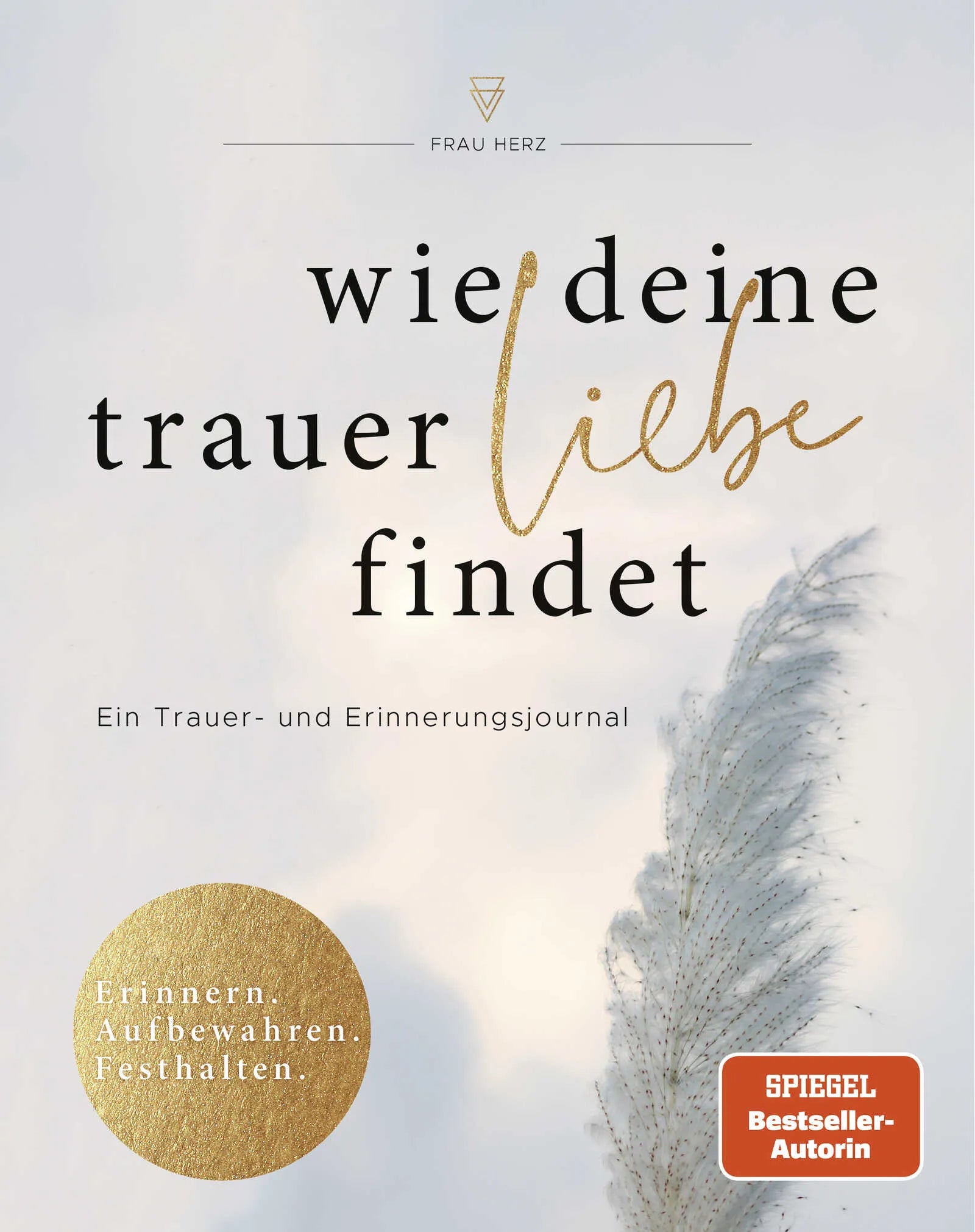 Buchcover von 'Wie deine Trauer Liebe findet' - Taschenbuch von Frau Herz