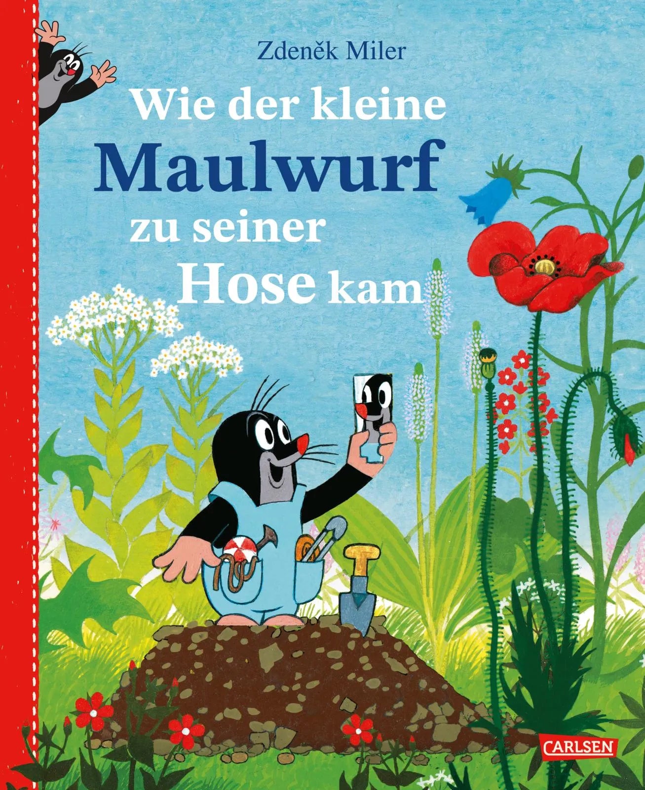 Cover: Wie der kleine Maulwurf zu seiner Hose kam (Hardcover) von Zdeněk Miler