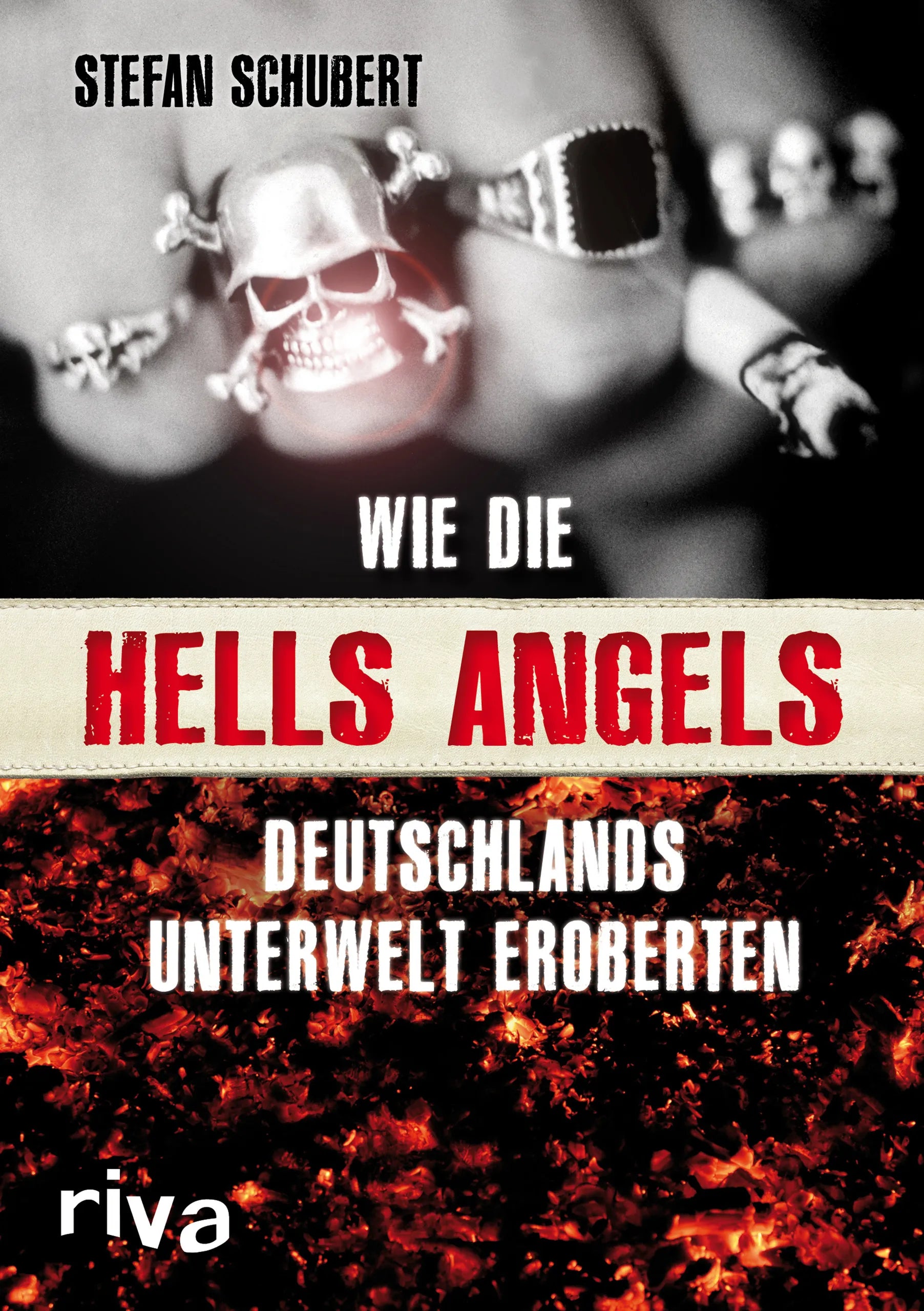 Buchcover von 'Wie die Hells Angels Deutschlands Unterwelt eroberten' - Taschenbuch von Stefan Schubert