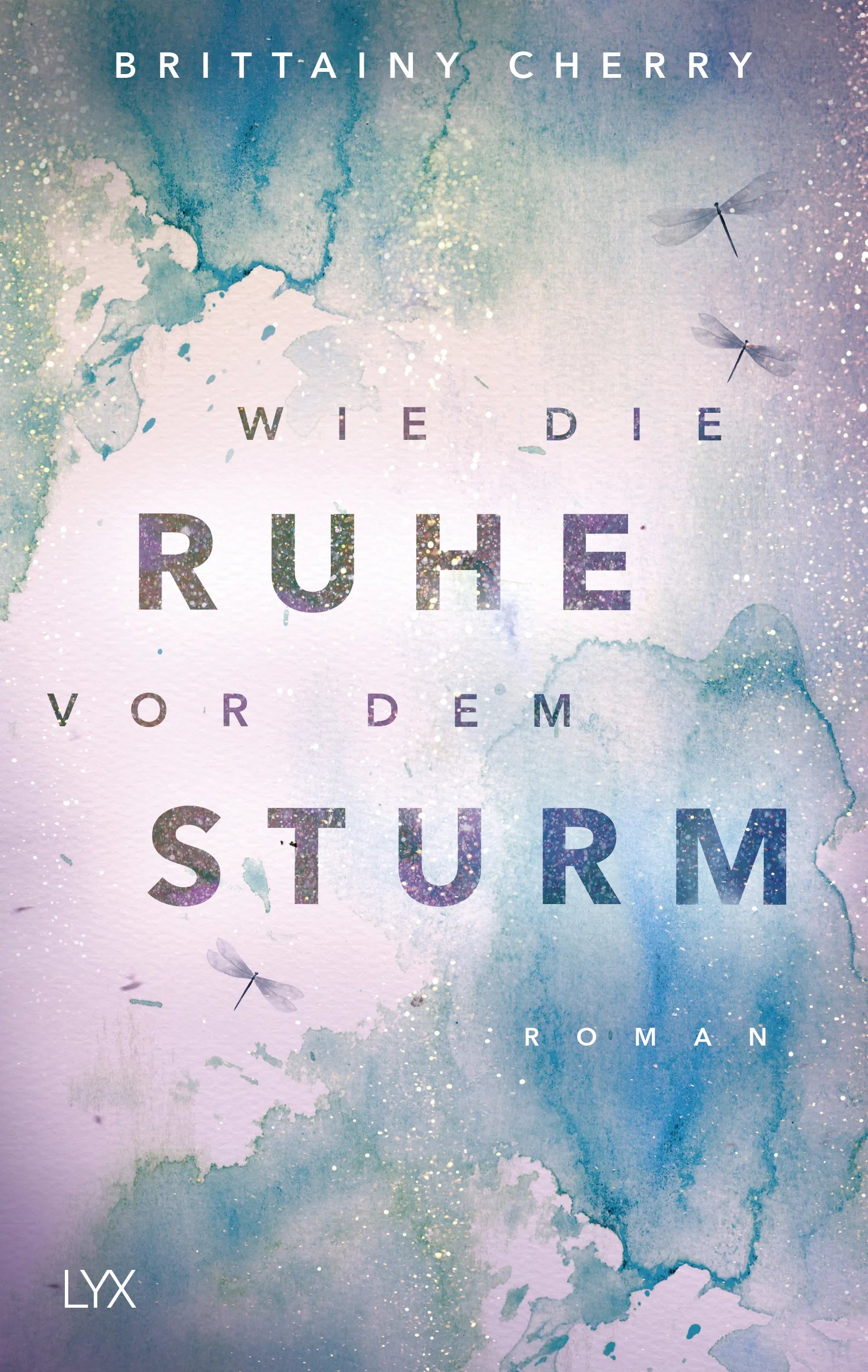 Buchcover von 'Wie die Ruhe vor dem Sturm' - Paperback von Brittainy Cherry