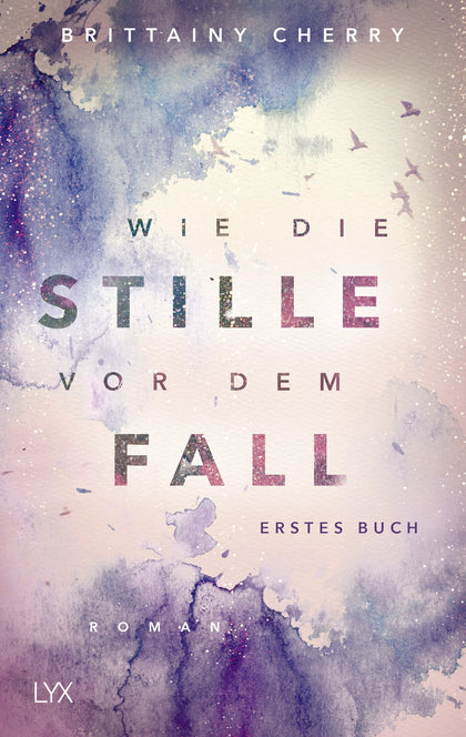 Buchcover von 'Wie die Stille vor dem Fall. Erstes Buch' - Paperback von Brittainy Cherry