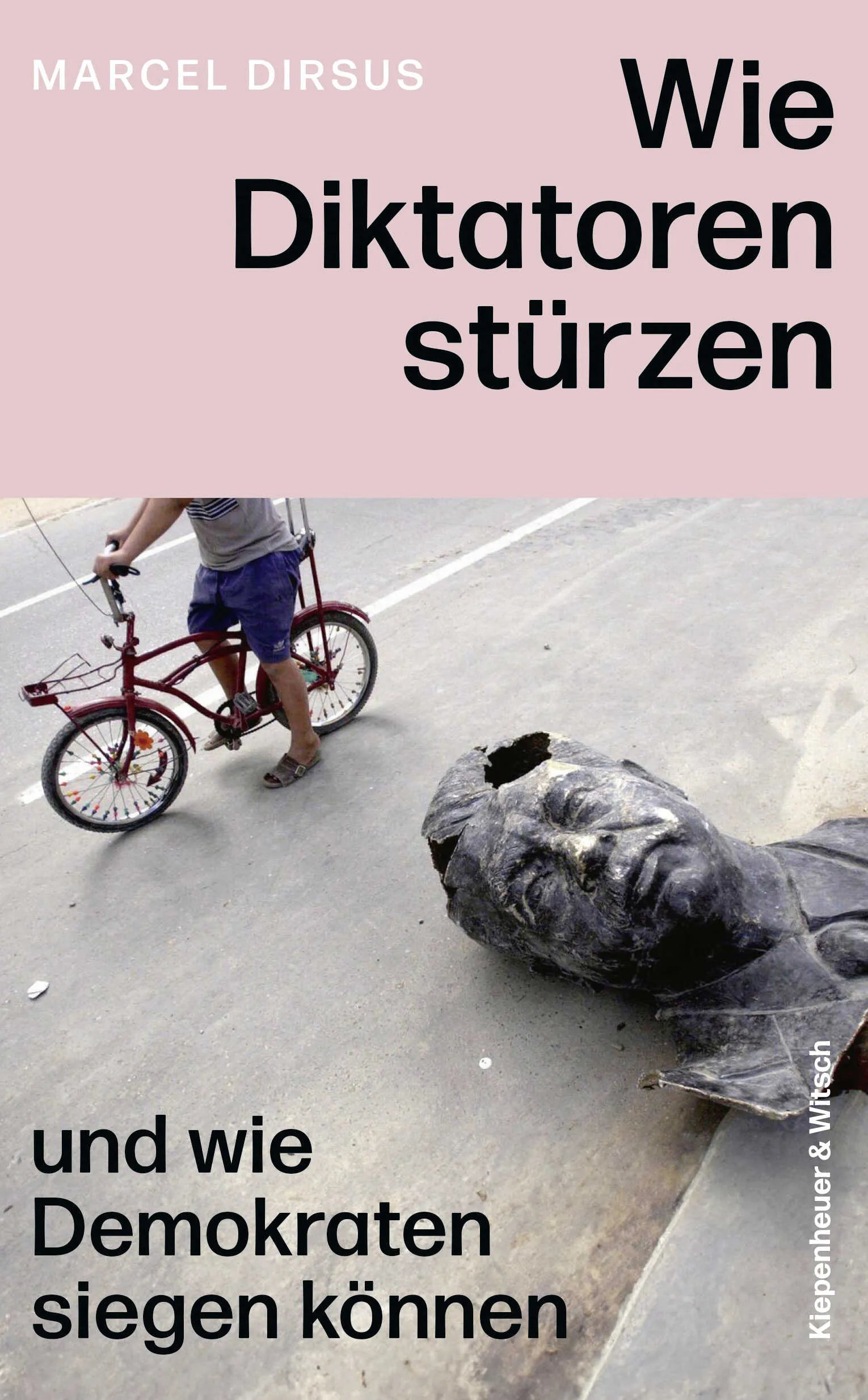 Buchcover von 'Wie Diktatoren stürzen' - Gebundene Ausgabe von Marcel Dirsus