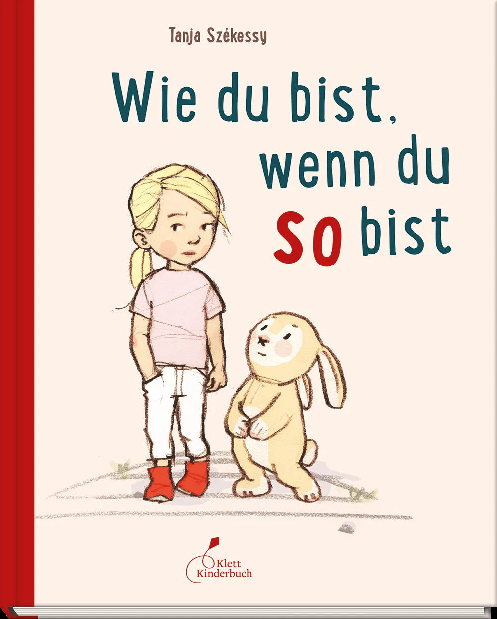 Buchcover von 'Wie du bist, wenn du so bist' - Gebundene Ausgabe von Tanja Székessy