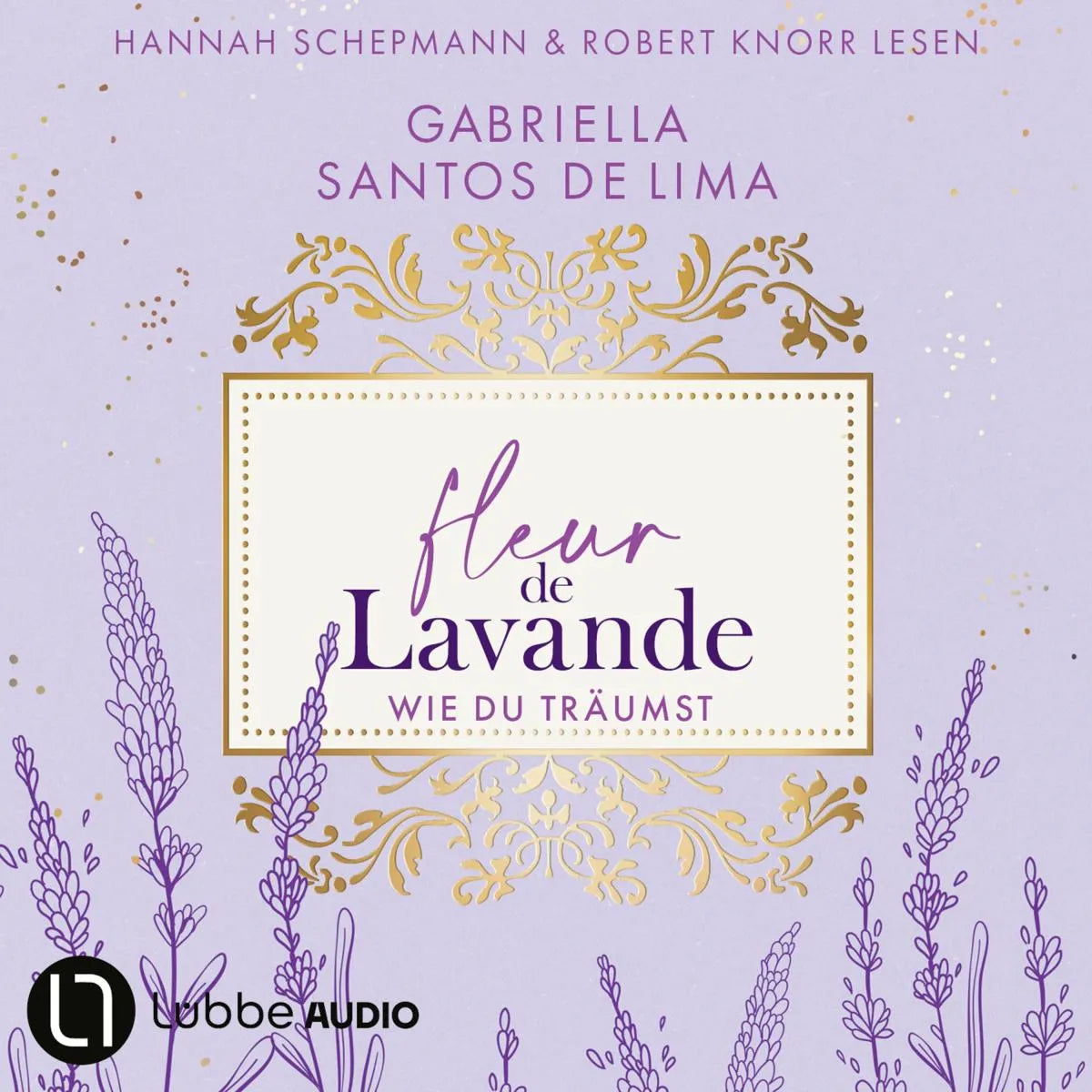 Cover: Wie du träumst - Fleur de Lavande, Teil 3 (Hörbuch Download) von Gabriella Santos de Lima