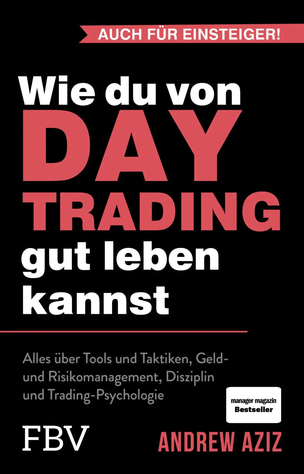 Cover: Wie du von Daytrading gut leben kannst (Taschenbuch) von Andrew Aziz