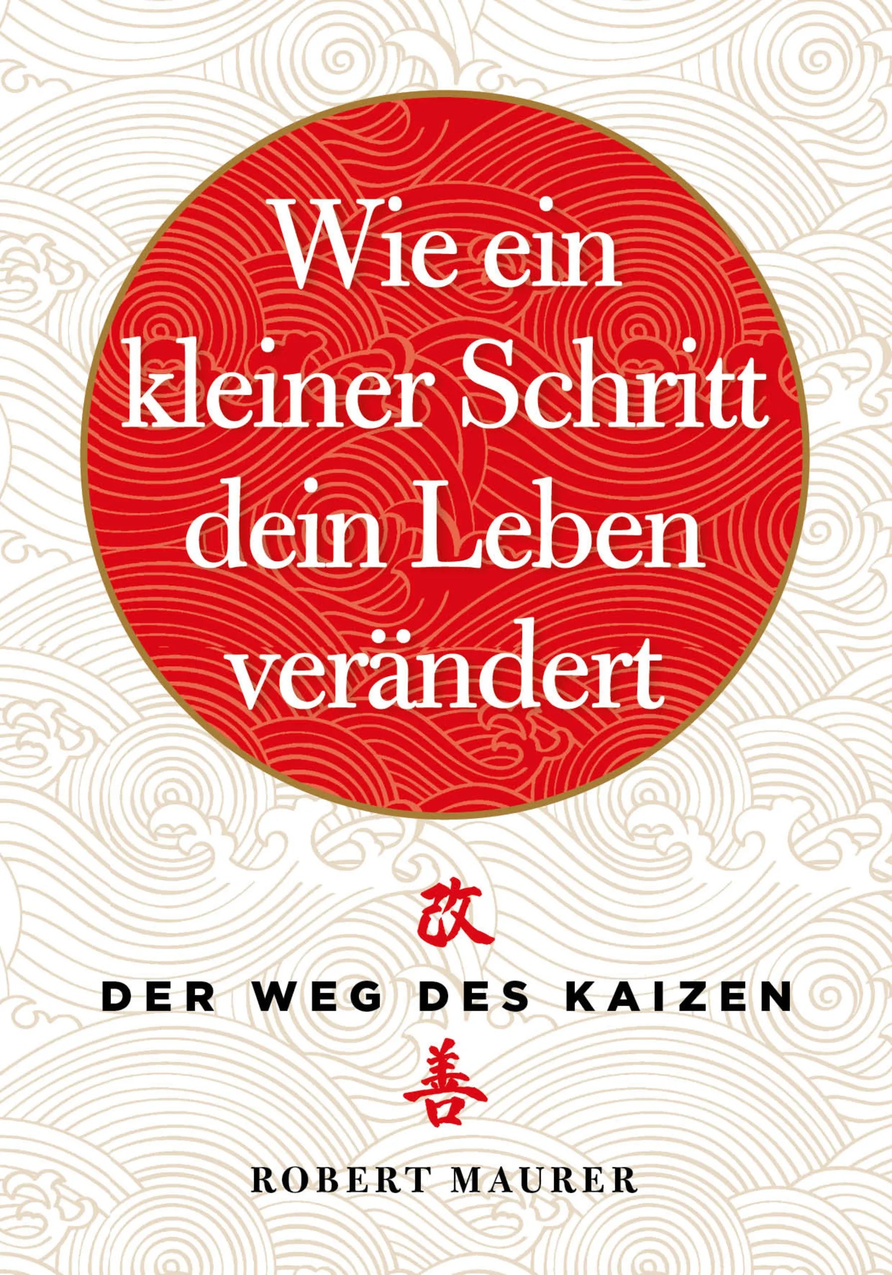 Buchcover von 'Wie ein kleiner Schritt Ihr Leben verändert' - Taschenbuch von Robert Maurer