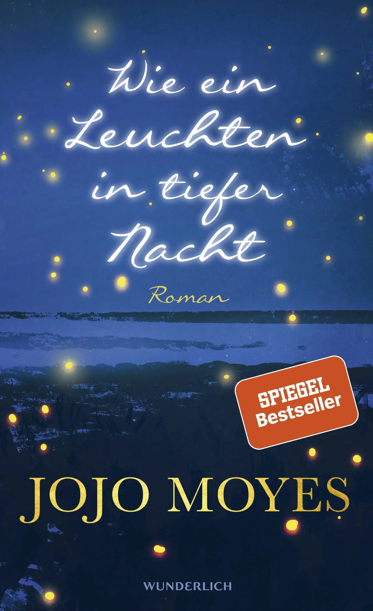 Buchcover von 'Wie ein Leuchten in tiefer Nacht' - Gebundene Ausgabe von Jojo Moyes