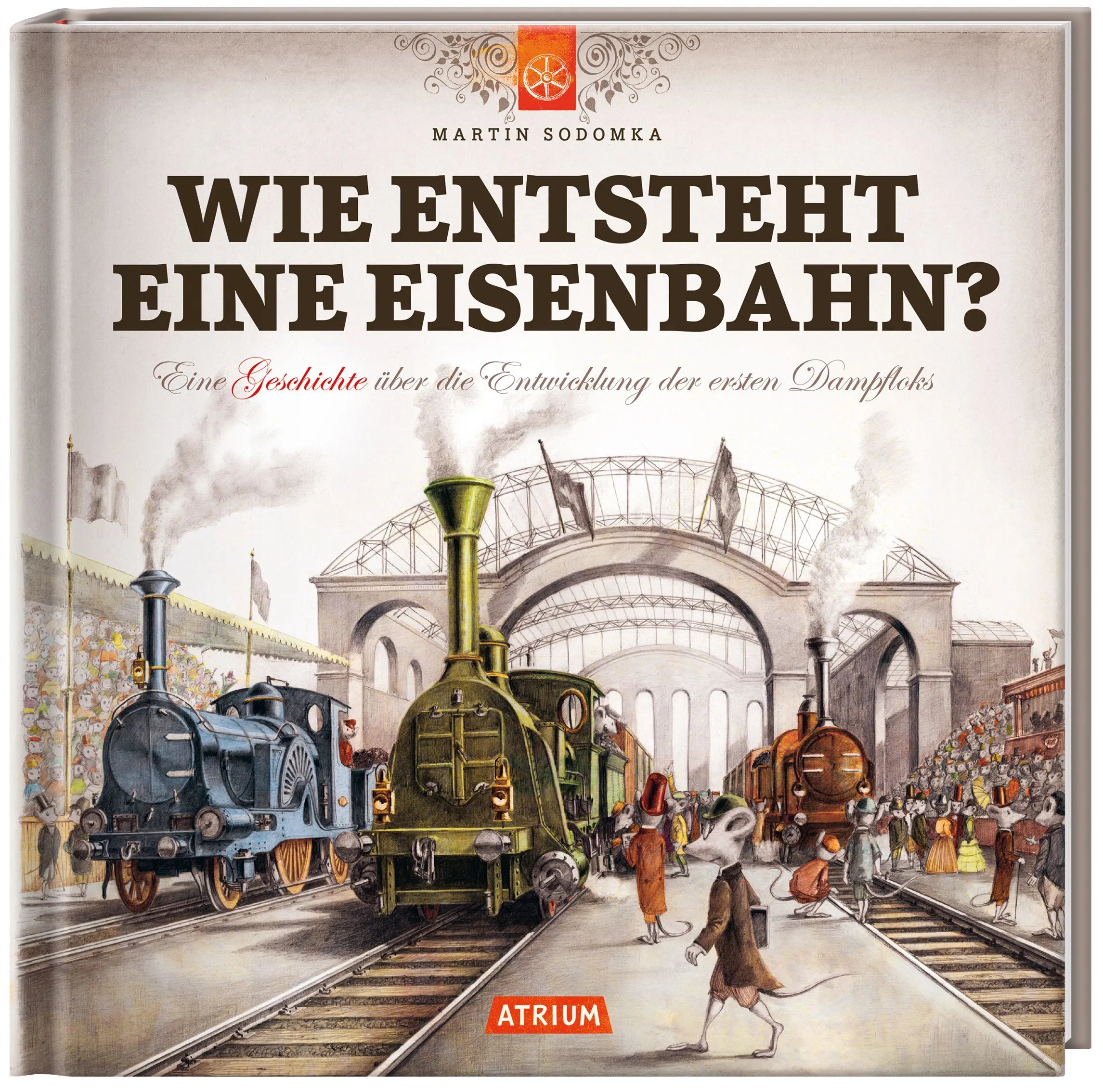 Detailansicht: Wie entsteht eine Eisenbahn (Hardcover)