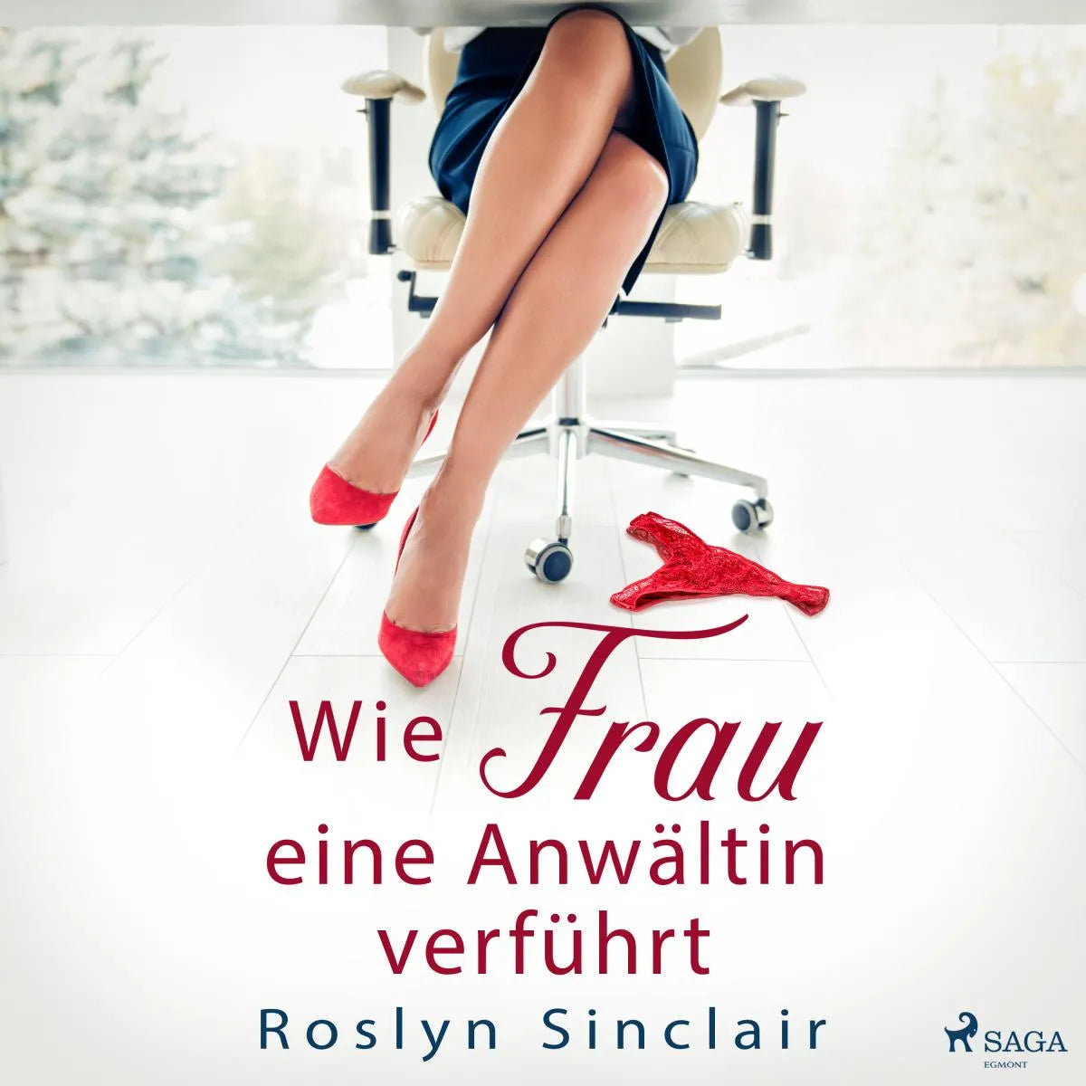 Cover: Wie Frau eine Anwältin verführt (Hörbuch Download) von Roslyn Sinclair