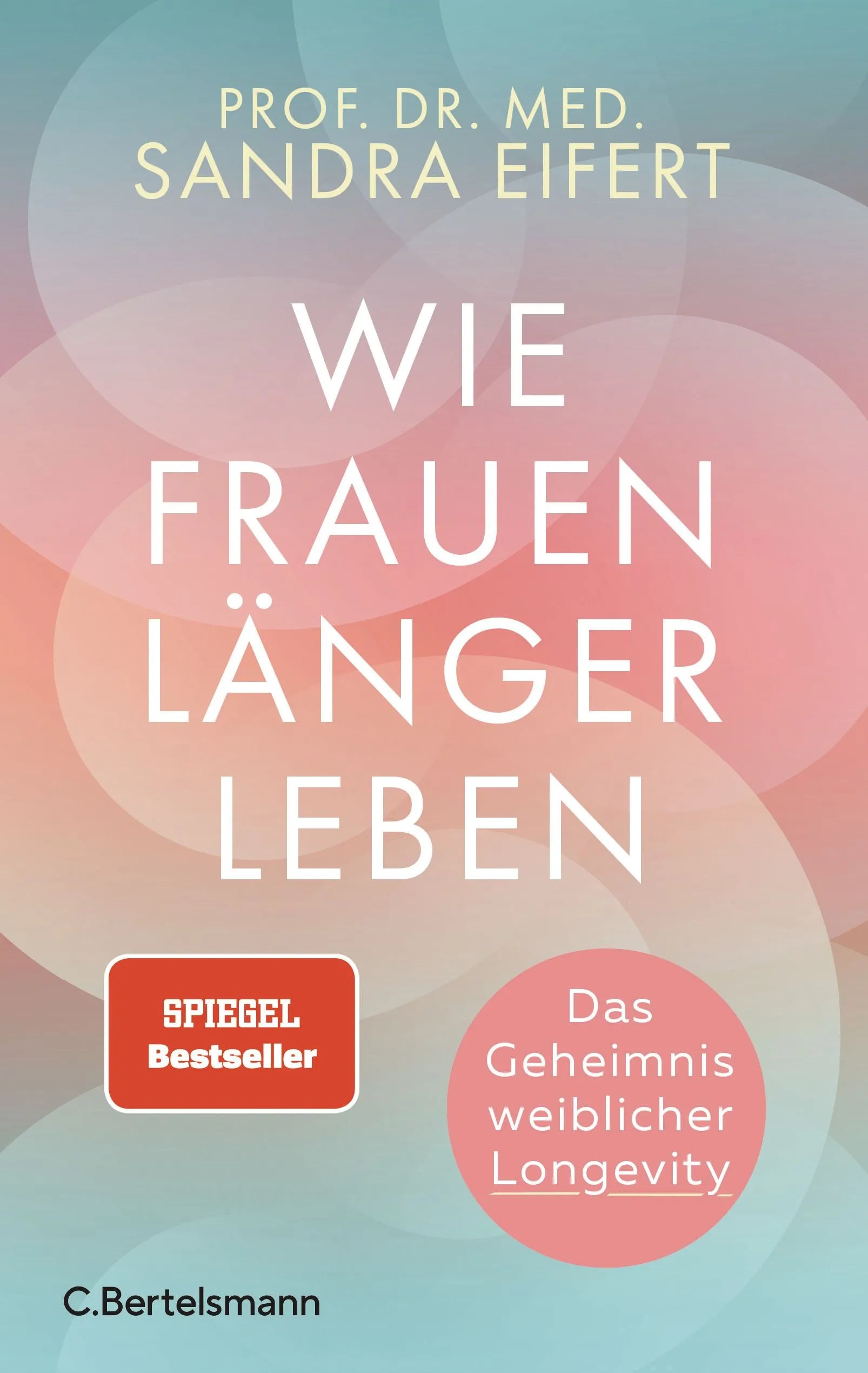 Cover: Wie Frauen länger leben (Paperback) von Sandra Eifert