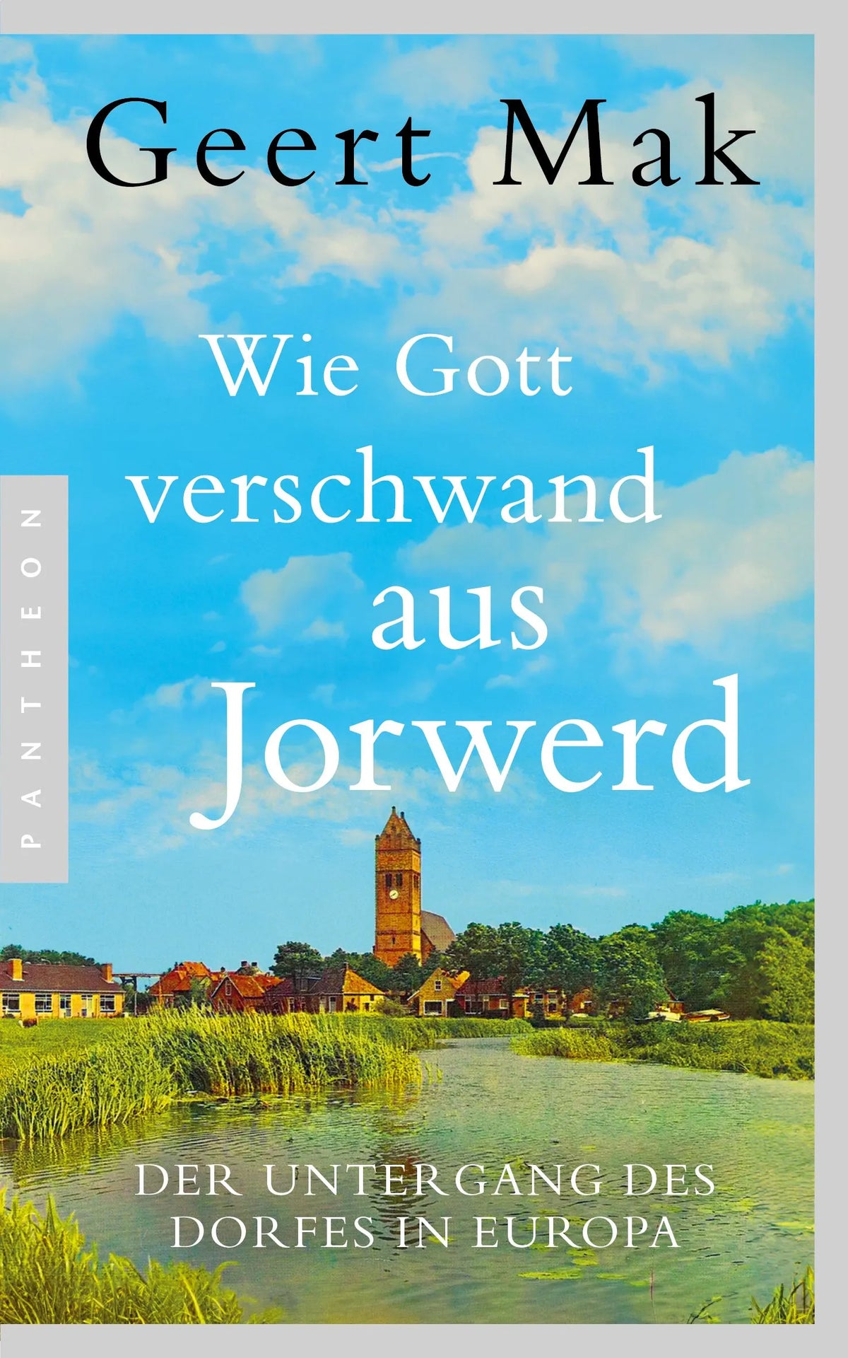 Cover: Wie Gott verschwand aus Jorwerd (Paperback) von Geert Mak