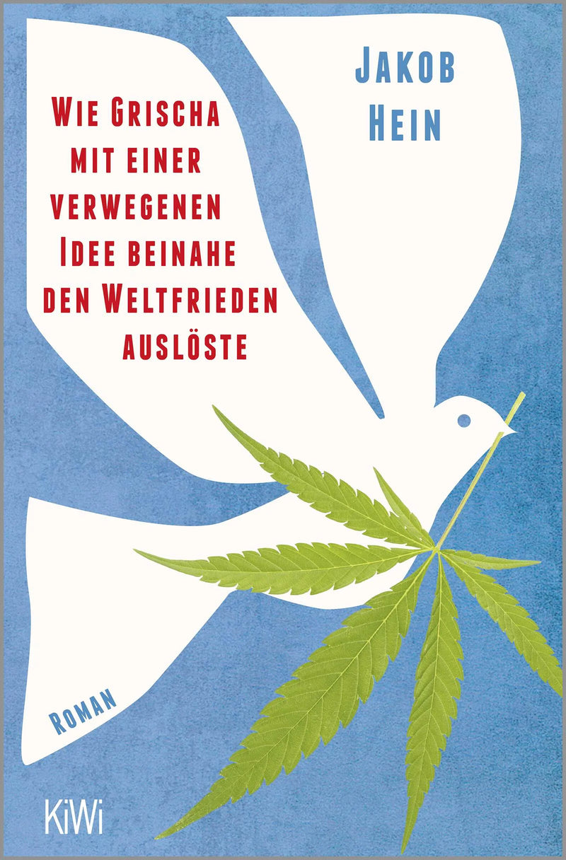 Wie Grischa mit einer verwegenen Idee beinahe den Weltfrieden auslöste