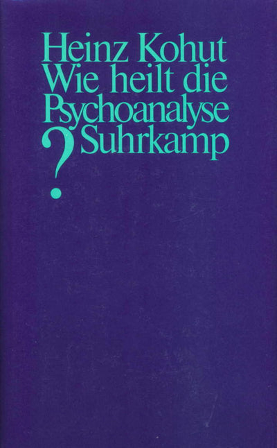 Wie heilt die Psychoanalyse?