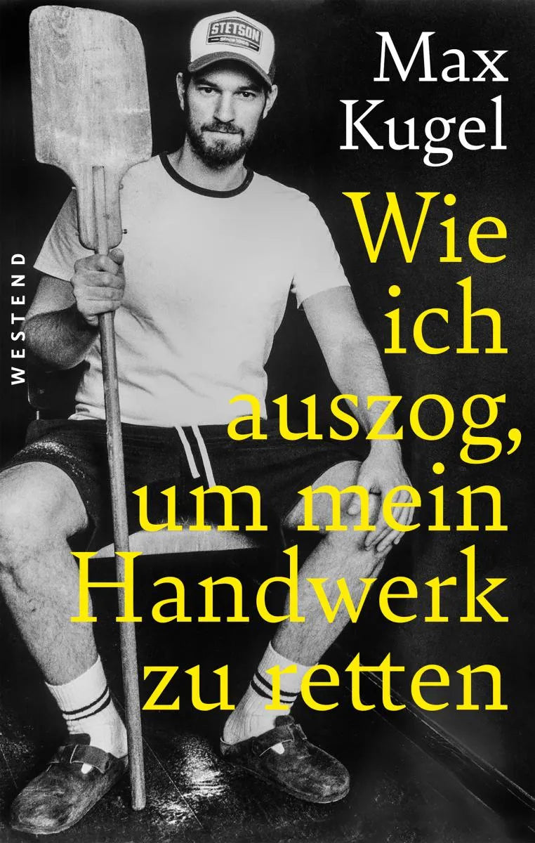 Cover: Wie ich auszog, um mein Handwerk zu retten (E-Book) von Max Kugel