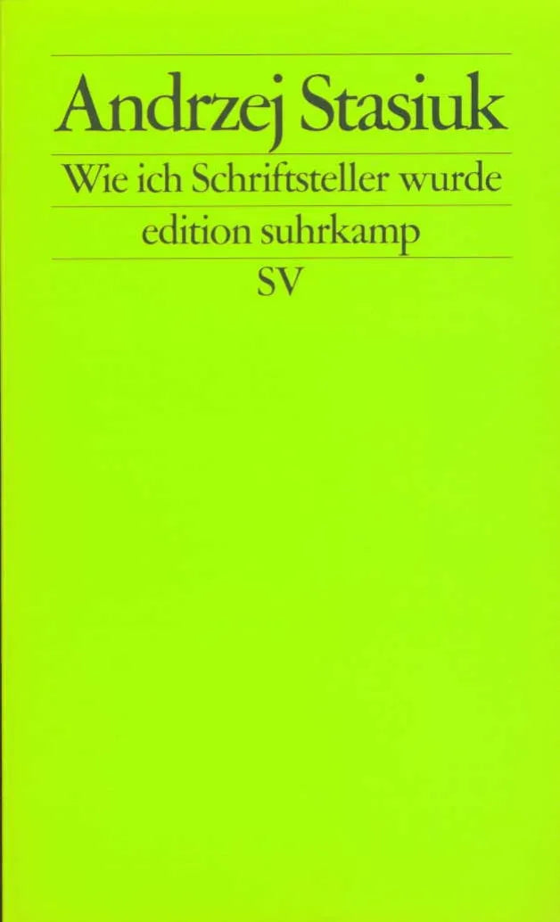 Buchcover von 'Wie ich Schriftsteller wurde' - Taschenbuch von Andrzej Stasiuk