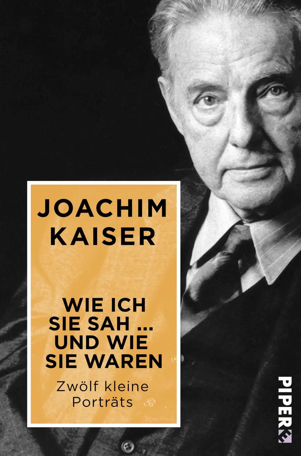 Buchcover von 'Wie ich sie sah ... und wie sie waren' - Taschenbuch von Joachim Kaiser