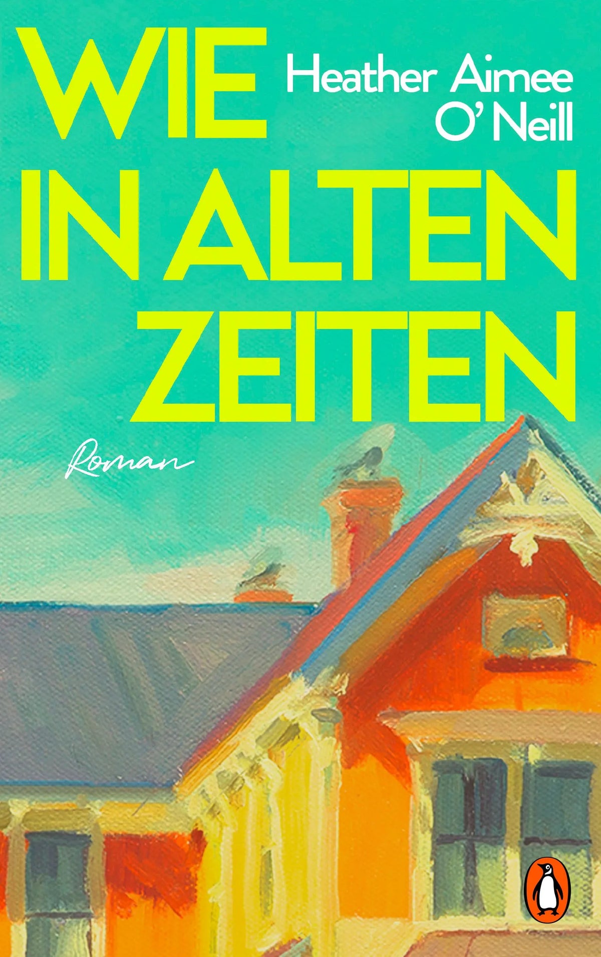 Cover: Wie in alten Zeiten (Hardcover) von Heather Aimee O'Neill