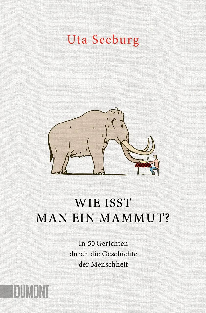 Buchcover von 'Wie isst man ein Mammut?' - Taschenbuch von Uta Seeburg
