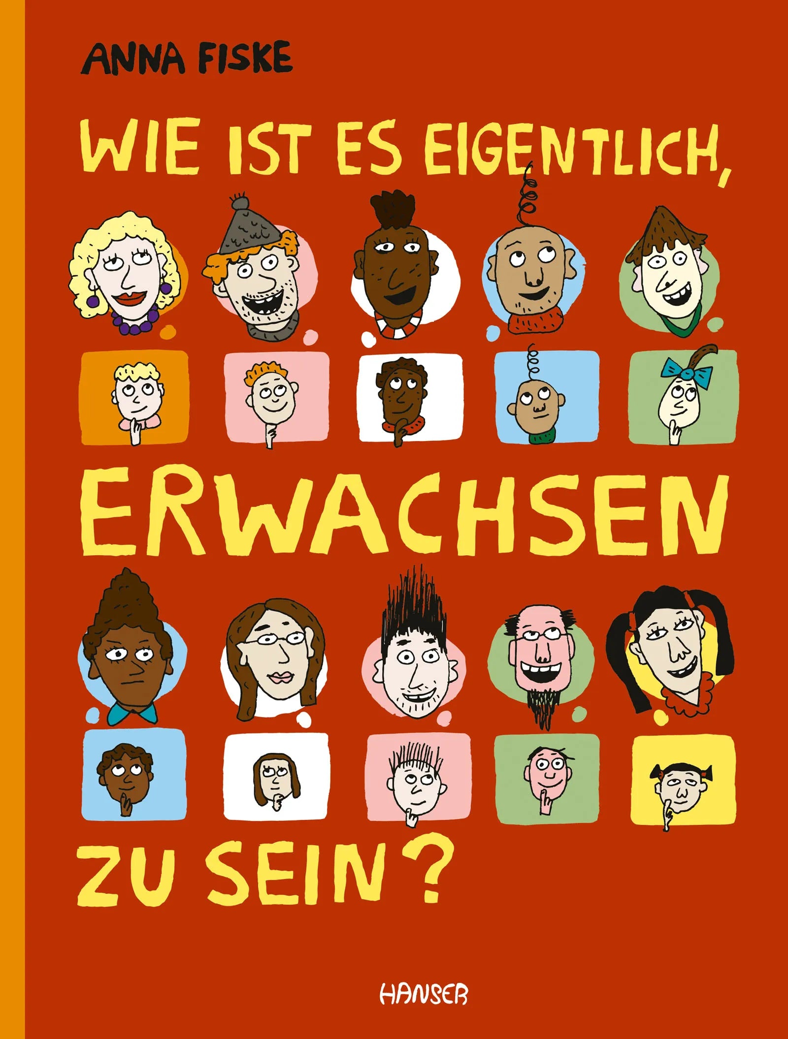 Buchcover von 'Wie ist es eigentlich, erwachsen zu sein?' - Gebundene Ausgabe von Anna Fiske