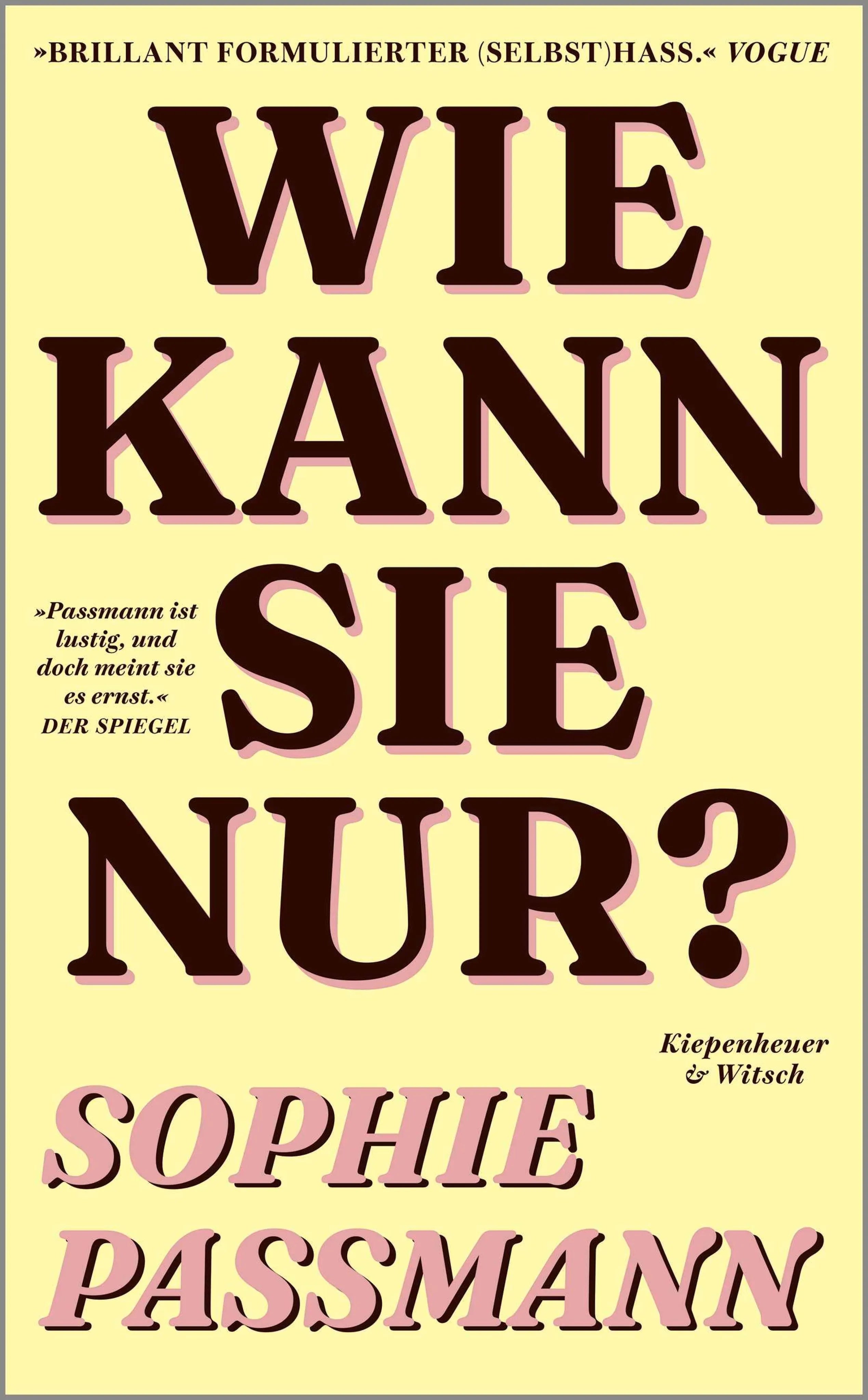 Cover: Wie kann sie nur? (E-Book) von Sophie Passmann